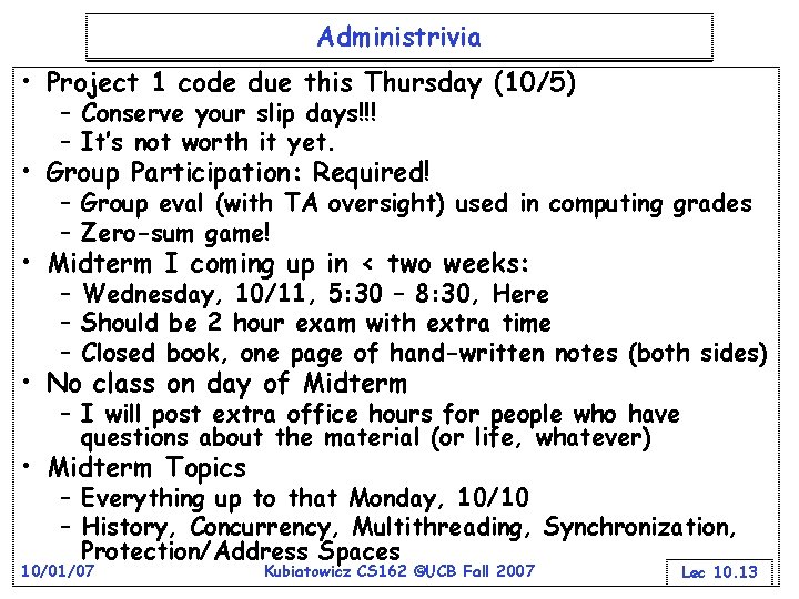 Administrivia • Project 1 code due this Thursday (10/5) – Conserve your slip days!!!