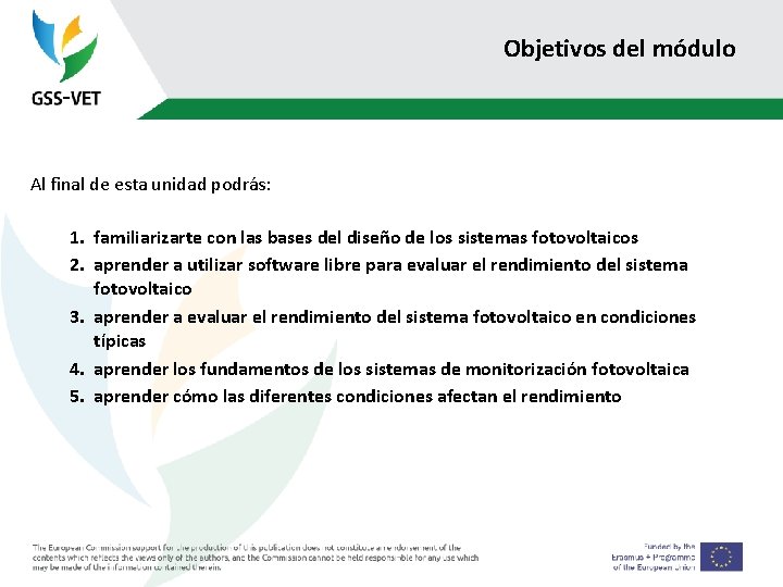 Objetivos del módulo Al final de esta unidad podrás: 1. familiarizarte con las bases