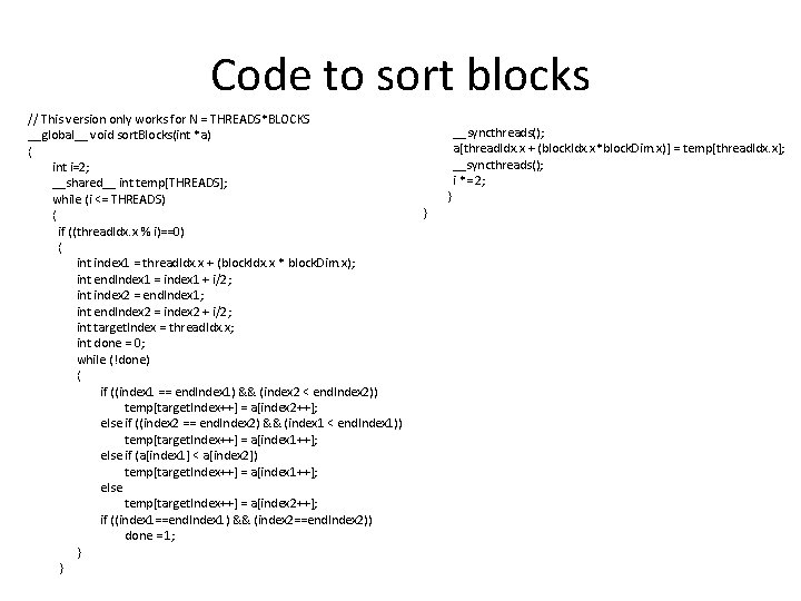Code to sort blocks // This version only works for N = THREADS*BLOCKS __global__
