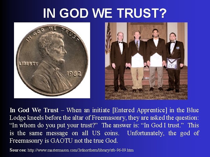 IN GOD WE TRUST? In God We Trust – When an initiate [Entered Apprentice]