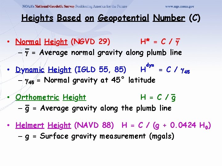 Heights Based on Geopotential Number (C) • Normal Height (NGVD 29) H* = C