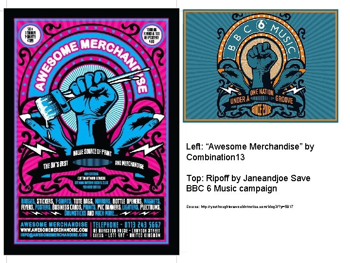Left: “Awesome Merchandise” by Combination 13 Top: Ripoff by Janeandjoe Save BBC 6 Music