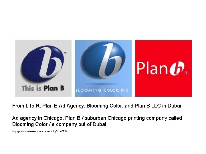 From L to R: Plan B Ad Agency, Blooming Color, and Plan B LLC