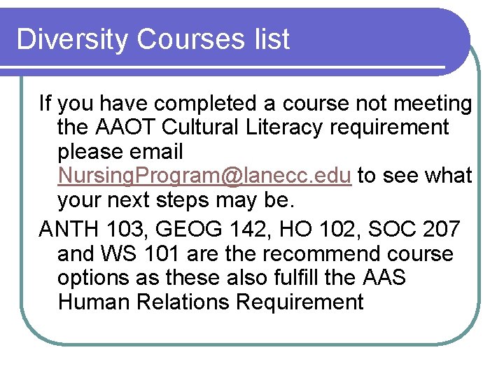 Diversity Courses list If you have completed a course not meeting the AAOT Cultural