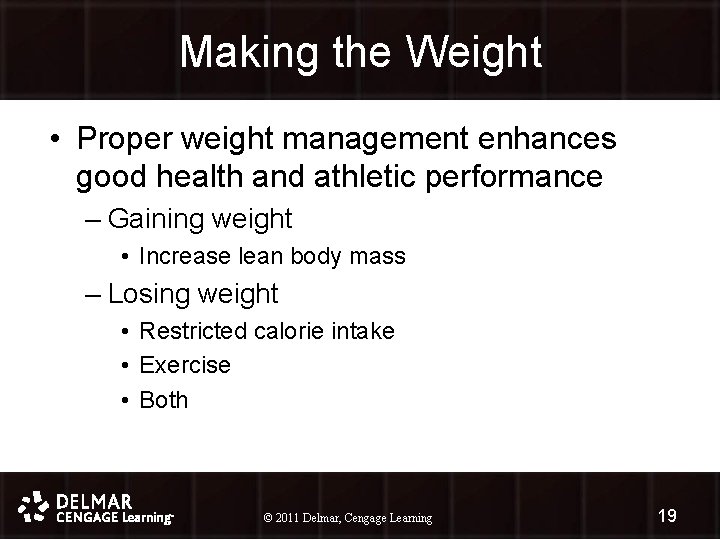 Making the Weight • Proper weight management enhances good health and athletic performance –