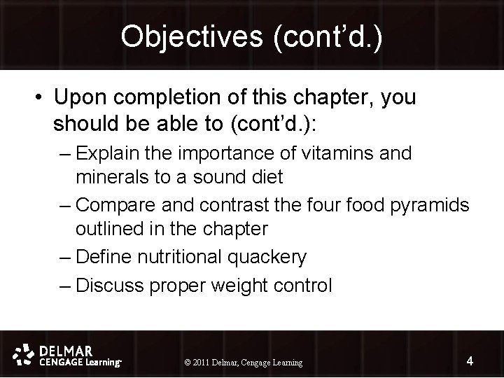 Objectives (cont’d. ) • Upon completion of this chapter, you should be able to