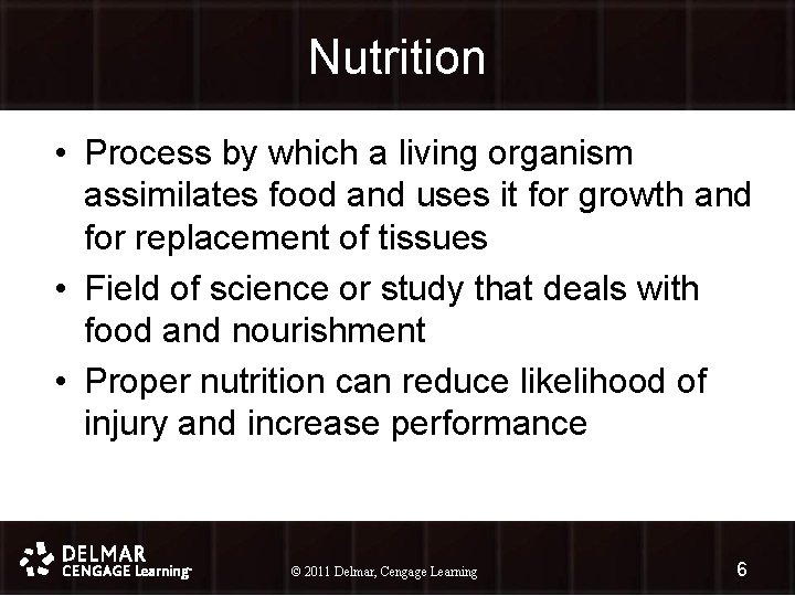 Nutrition • Process by which a living organism assimilates food and uses it for