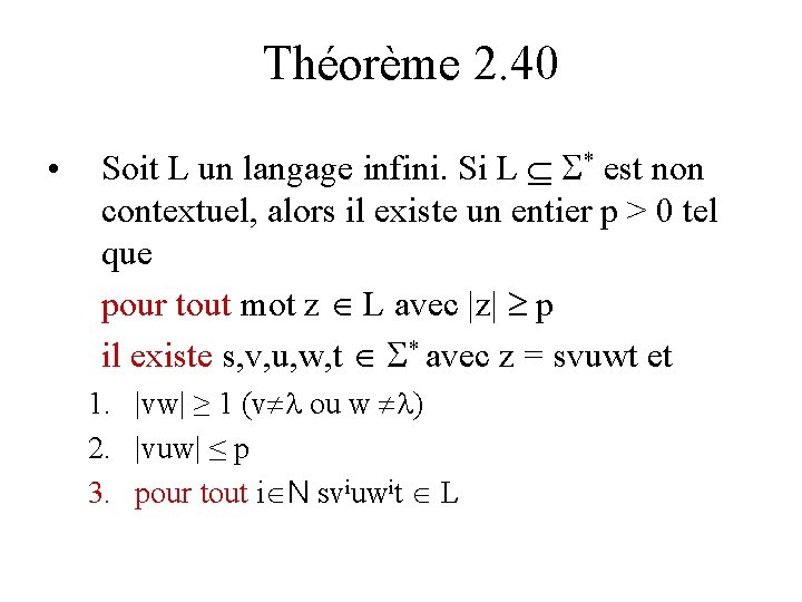 Théorème 2. 40 • Soit L un langage infini. Si L * est non