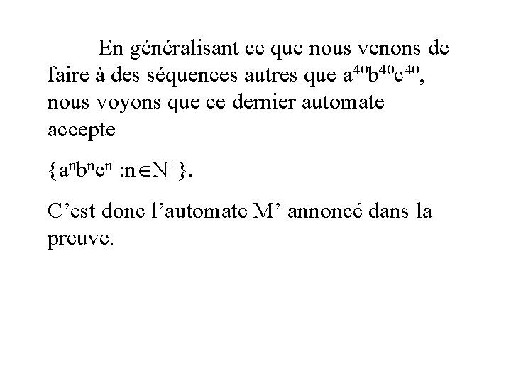 En généralisant ce que nous venons de faire à des séquences autres que a