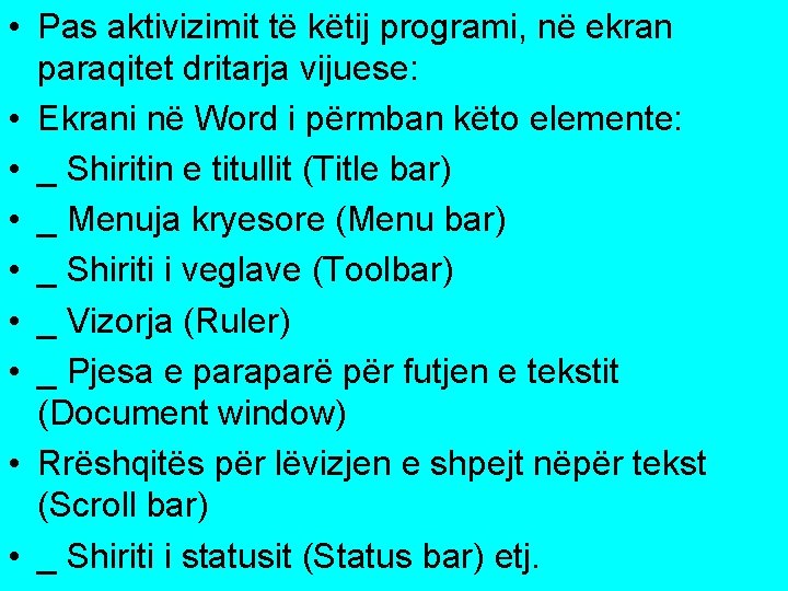  • Pas aktivizimit të këtij programi, në ekran paraqitet dritarja vijuese: • Ekrani