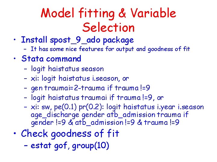 Model fitting & Variable Selection • Install spost_9_ado package – It has some nice