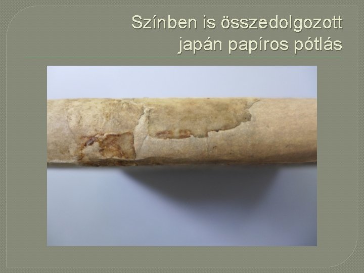 Színben is összedolgozott japán papíros pótlás 