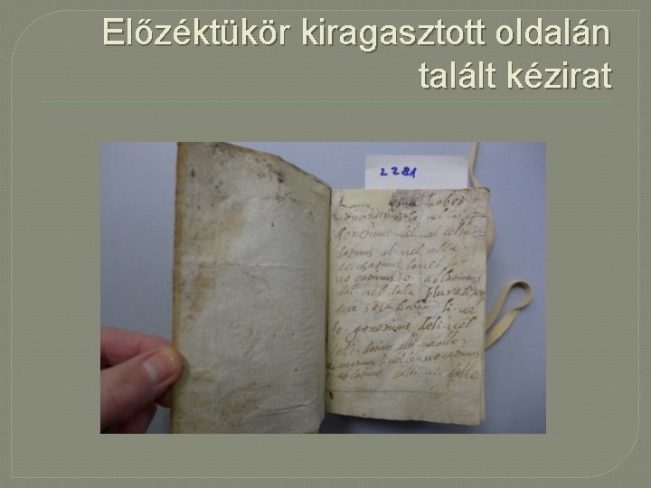 Előzéktükör kiragasztott oldalán talált kézirat 