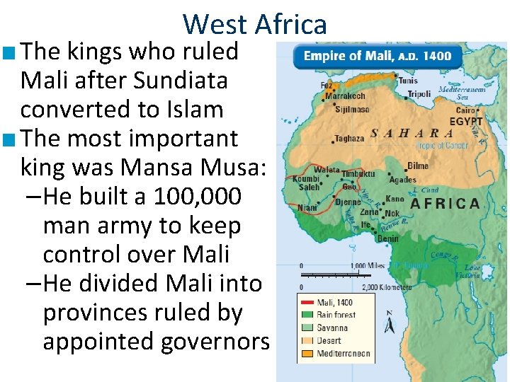 West Africa ■ The kings who ruled Mali after Sundiata converted to Islam ■