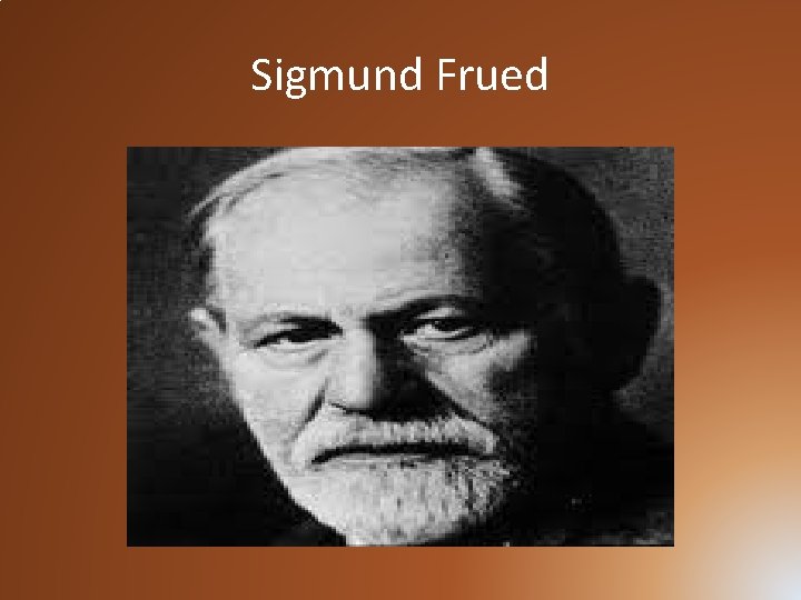 Sigmund Frued 