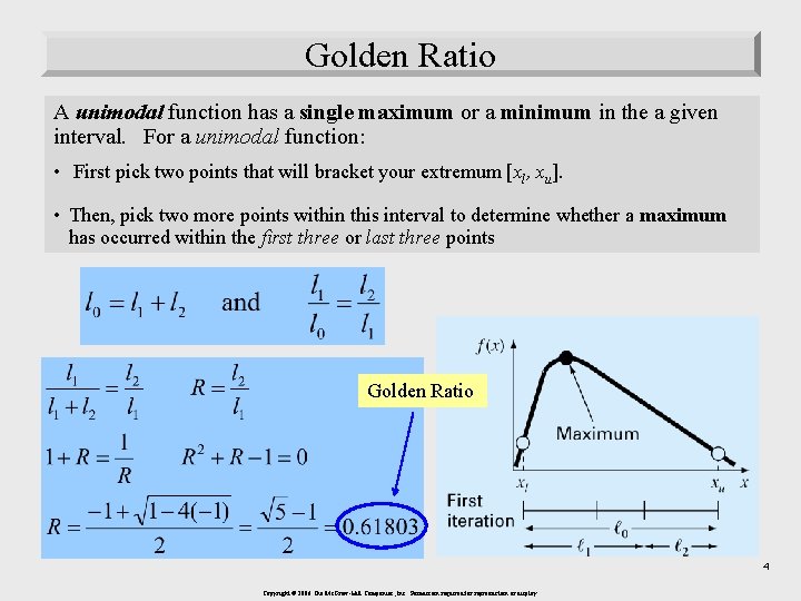Golden Ratio A unimodal function has a single maximum or a minimum in the