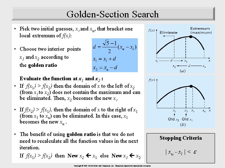 Golden-Section Search • Pick two initial guesses, xl and xu, that bracket one local