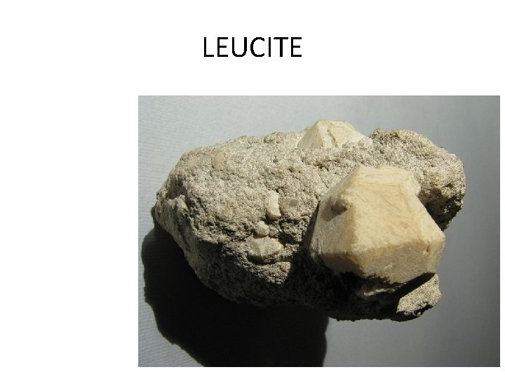 LEUCITE LEUCITE