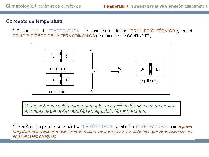 Climatología / Parámetros climáticos Temperatura, humedad relativa y presión atmosférica Concepto de temperatura *