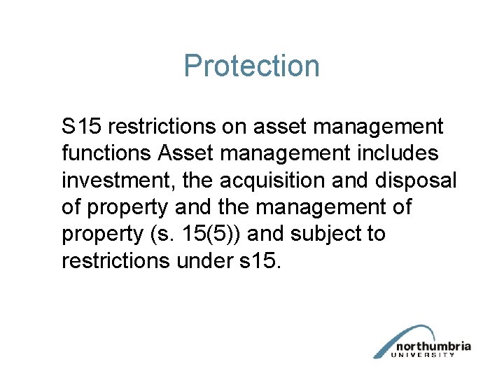 Protection S 15 restrictions on asset management functions Asset management includes investment, the acquisition Protection S 15 restrictions on asset management functions Asset management includes investment, the acquisition