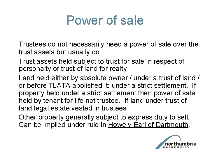 Power of sale Trustees do not necessarily need a power of sale over the Power of sale Trustees do not necessarily need a power of sale over the