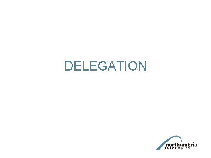 DELEGATION DELEGATION