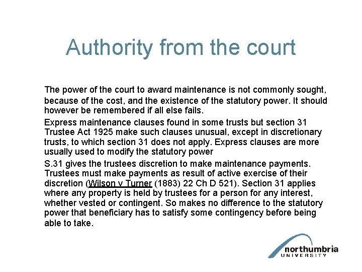 Authority from the court The power of the court to award maintenance is not Authority from the court The power of the court to award maintenance is not