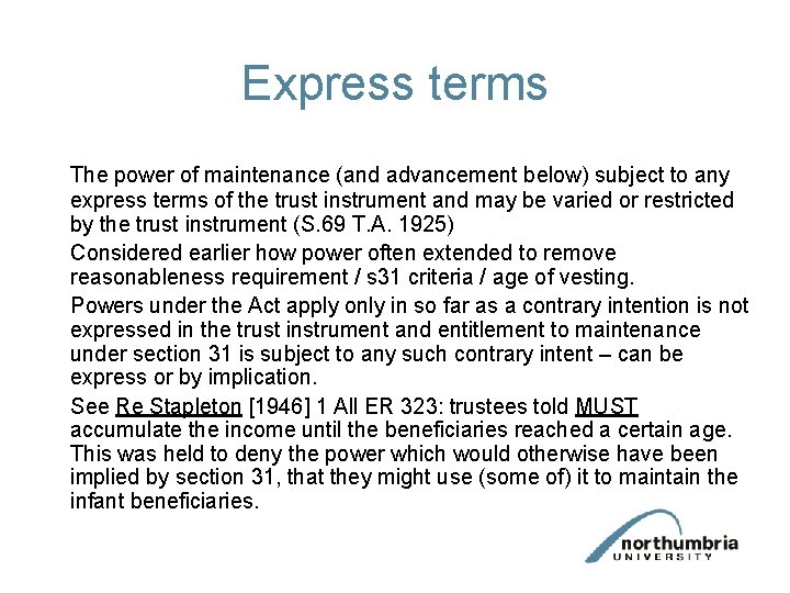 Express terms The power of maintenance (and advancement below) subject to any express terms Express terms The power of maintenance (and advancement below) subject to any express terms