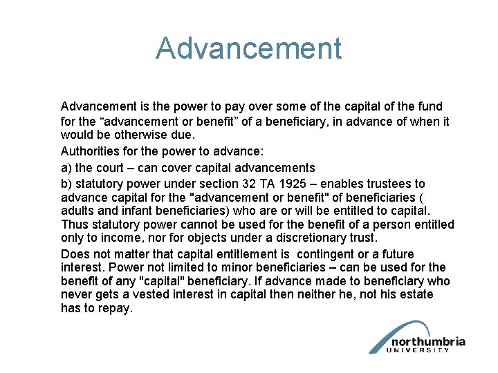 Advancement is the power to pay over some of the capital of the fund Advancement is the power to pay over some of the capital of the fund