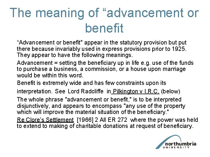The meaning of “advancement or benefit “Advancement or benefit" appear in the statutory provision The meaning of “advancement or benefit “Advancement or benefit" appear in the statutory provision
