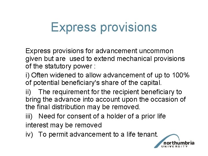 Express provisions for advancement uncommon given but are used to extend mechanical provisions of Express provisions for advancement uncommon given but are used to extend mechanical provisions of