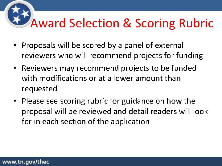 Award Selection & Scoring Rubric • Proposals will be scored by a panel of