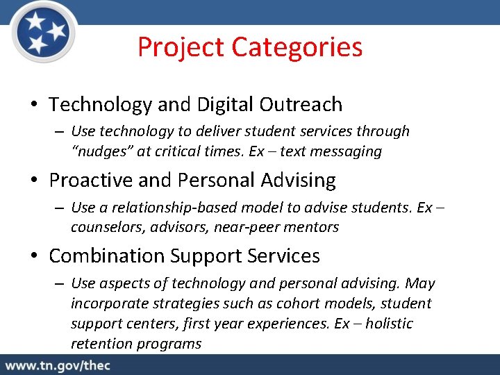Project Categories • Technology and Digital Outreach – Use technology to deliver student services