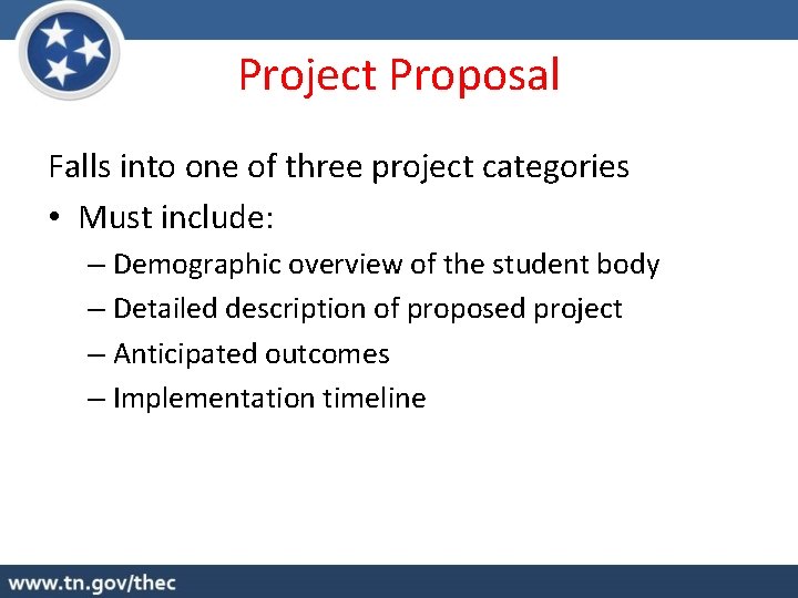 Project Proposal Falls into one of three project categories • Must include: – Demographic