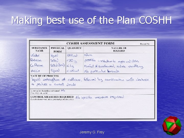 Making best use of the Plan COSHH Jeremy G. Frey 