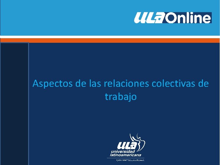 Aspectos de las relaciones colectivas de trabajo 