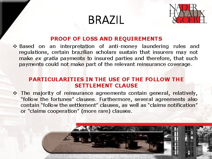 BRAZIL PROOF OF LOSS AND REQUIREMENTS v Based on an interpretation of anti-money laundering