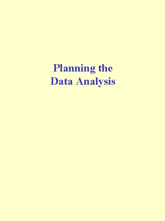 Planning the Data Analysis 