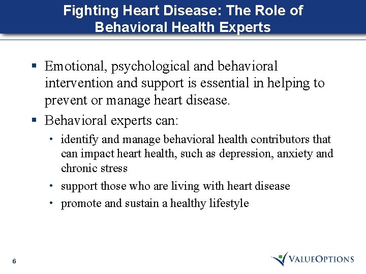 Fighting Heart Disease: The Role of Behavioral Health Experts § Emotional, psychological and behavioral