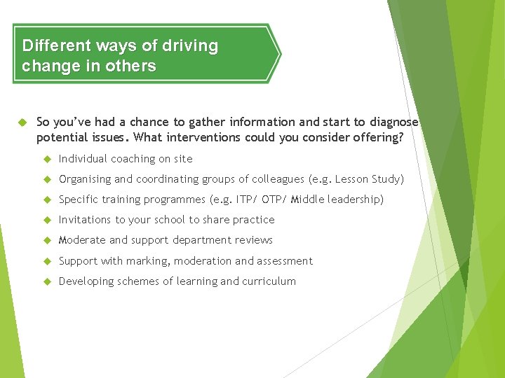 Different ways of driving change in others So you’ve had a chance to gather