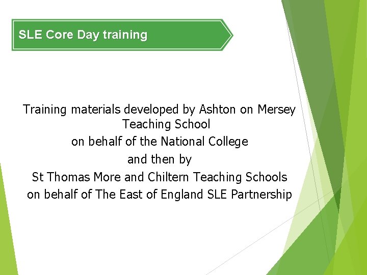 SLE Core Day training Training materials developed by Ashton on Mersey Teaching School on