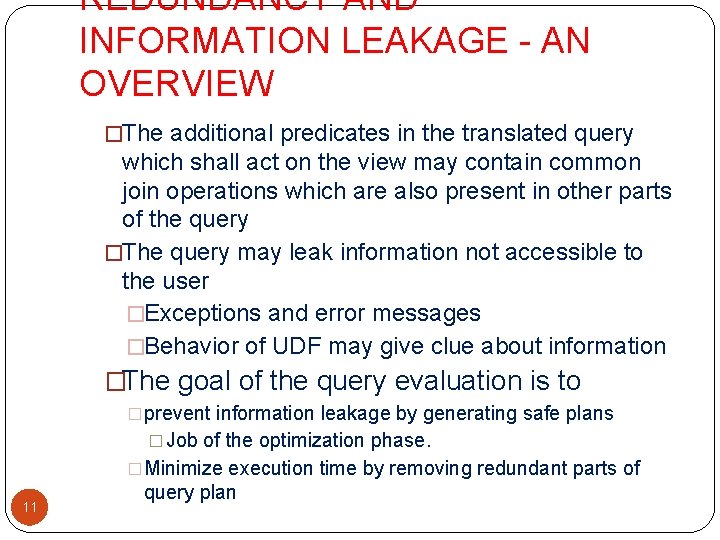 REDUNDANCY AND INFORMATION LEAKAGE - AN OVERVIEW �The additional predicates in the translated query REDUNDANCY AND INFORMATION LEAKAGE - AN OVERVIEW �The additional predicates in the translated query