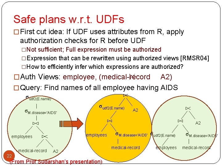 Safe plans w. r. t. UDFs � First cut idea: If UDF uses attributes Safe plans w. r. t. UDFs � First cut idea: If UDF uses attributes