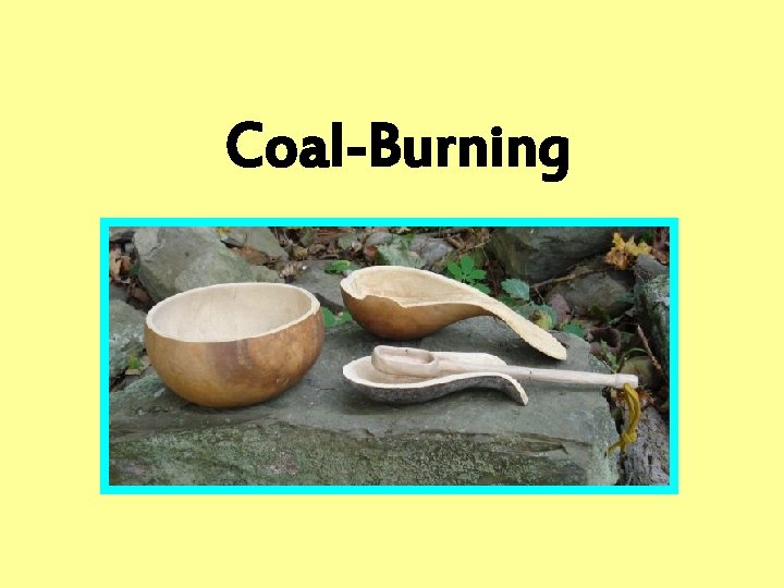 Coal-Burning 