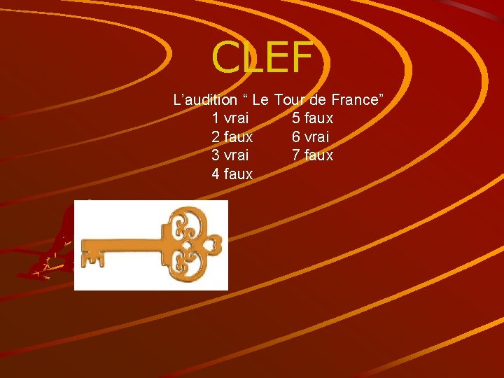  CLEF L’audition “ Le Tour de France” 1 vrai 5 faux 2 faux