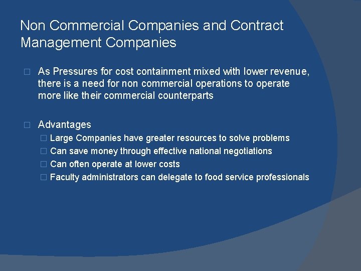 Non Commercial Companies and Contract Management Companies � As Pressures for cost containment mixed Non Commercial Companies and Contract Management Companies � As Pressures for cost containment mixed
