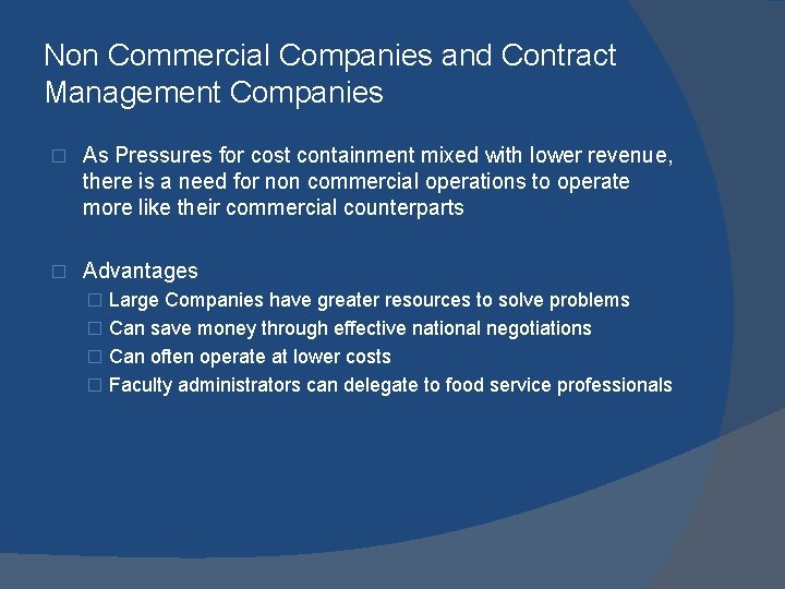 Non Commercial Companies and Contract Management Companies � As Pressures for cost containment mixed