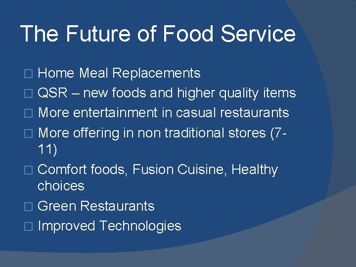 The Future of Food Service Home Meal Replacements � QSR – new foods and