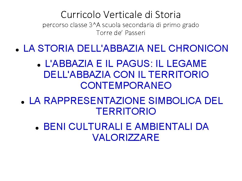 Curricolo Verticale di Storia percorso classe 3^A scuola secondaria di primo grado Torre de’