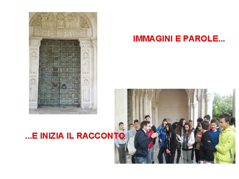 IMMAGINI E PAROLE. . . E INIZIA IL RACCONTO 